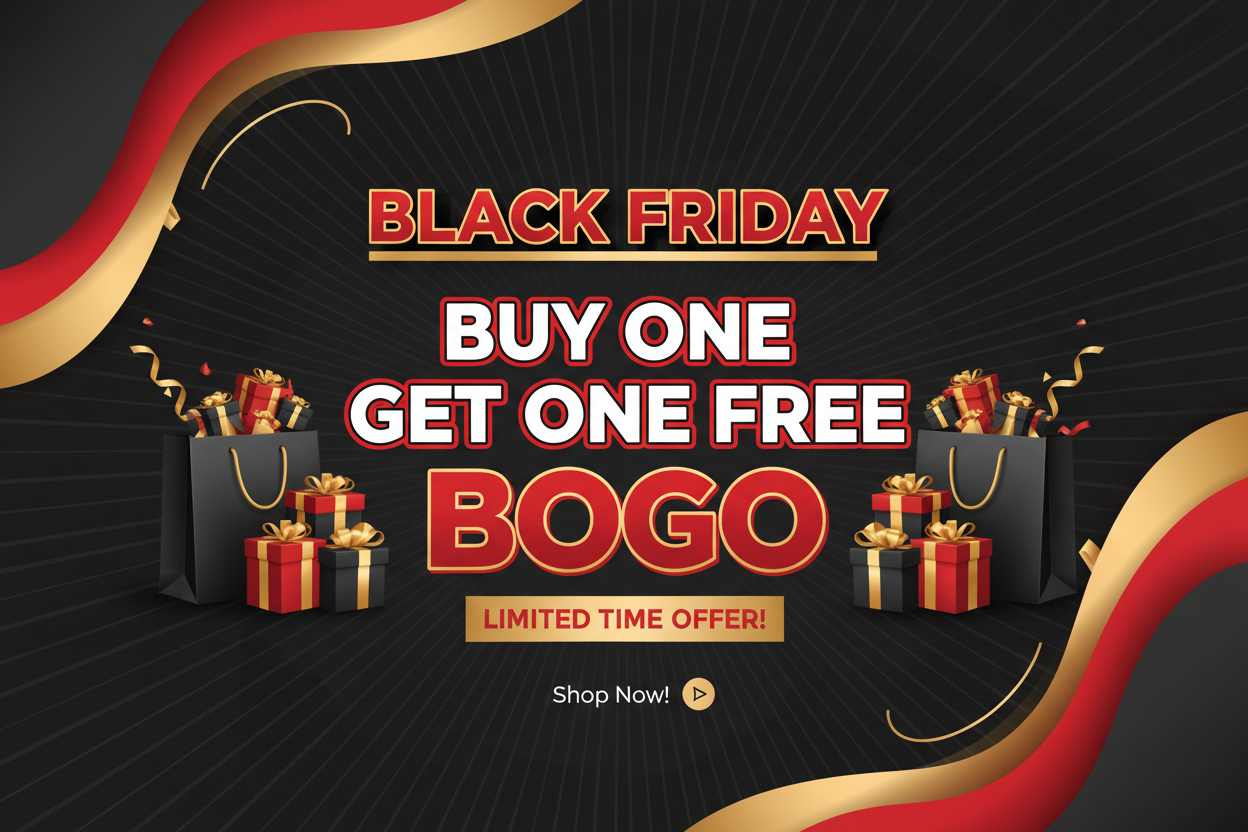 BLACK FRIDAY BUY ONE GET ONE FREE